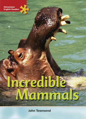 HER Advanced Science: Incredible Mammals - Heinemann English Readers (Paperback)