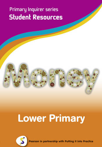 Primary Inquirer series: Money Lower Primary Student CD: Pearson in partnership with Putting it into Practice - Primary Inquirer (CD-ROM)
