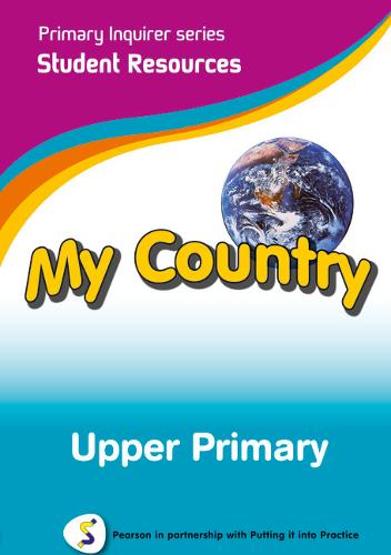 Primary Inquirer series: My Country Upper Primary Student CD: Pearson in partnership with Putting it into Practice - Primary Inquirer (CD-ROM)