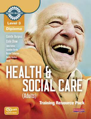 Level 3 Health and Social Care: Training Resource Pack - Level 3 Work Based Learning Health and Social Care