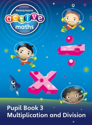 Heinemann Active Maths - First Level - Exploring Number - Pupil Book 3 - Multiplication and Division - HEINEMANN ACTIVE MATHS (Paperback)