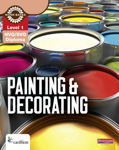 Level 1 NVQ/SVQ Diploma Painting and Decorating Candidate Handbook - Construction Crafts NVQ and Technical Certificate (Paperback)