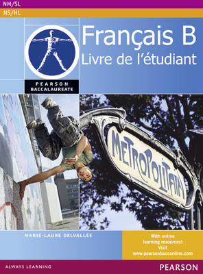 Pearson Baccalaureate Francais B Student Book for the IB Diploma - Pearson International Baccalaureate Diploma: International Editions (Paperback)