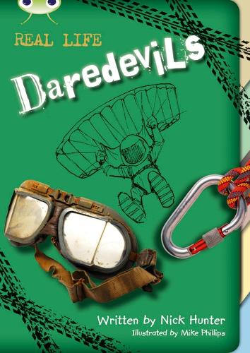 BC NF Brown B/3B Real Life: Daredevils: BC NF Brown B/3B Real Life: Daredevils NF Brown B/3b - BUG CLUB (Paperback)