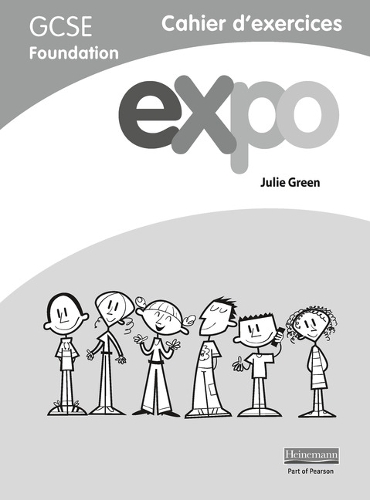 Expo (AQA&OCR) GCSE French Foundation Workbook - AQA Expo GCSE French (Paperback)
