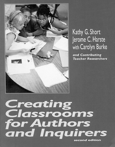 Creating Classrooms for Authors and Inquirers (Paperback)