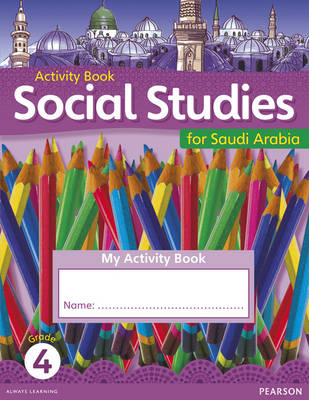 KSA Social Studies Activity Book - Grade 4 - Social Studies for Saudi Arabia (Paperback)