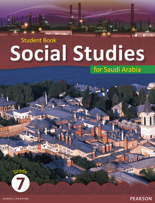 KSA Social Studies Student's Book - Grade 7 - Social Studies for Saudi Arabia (Paperback)