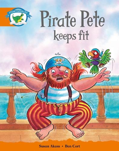 Literacy Edition Storyworlds Stage 4: Pirate Pete Keeps Fit - STORYWORLDS (Paperback)