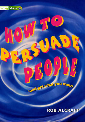 Literacy World Stage 3 Non-Fiction: How To Persuade People (6 Pack) - LITERACY WORLD NEW EDITION