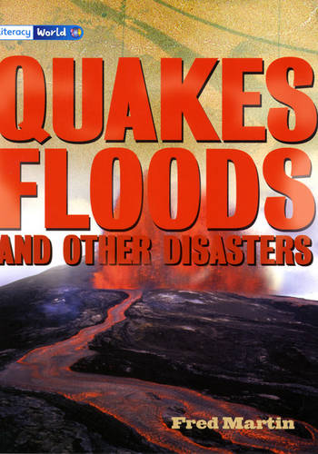 Literacy World Satellites Non Fic Stage 4 Quakes, Floods and other Disasters - LITERACY WORLD NEW EDITION (Paperback)