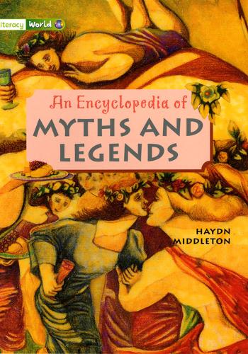 Literacy World Non-Fiction Stages 3/4 Encyclopedia of Myths and Legends - LITERACY WORLD NEW EDITION (Paperback)