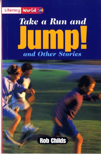Literacy World Fiction Stage 2 Take a Run and Jump - LITERACY WORLD NEW EDITION (Paperback)
