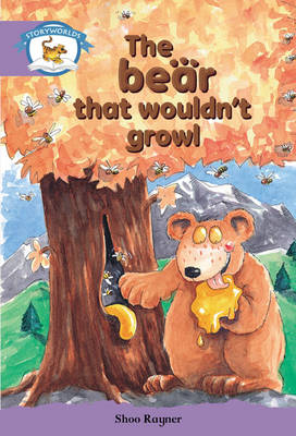 Literacy Edition Storyworlds Stage 8, Animal World, The Bear That Wouldn't Growl 6 Pack - STORYWORLDS