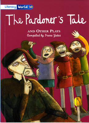 Literacy World Fiction Stage 4 The Pardoner's Tale and Other Plays - LITERACY WORLD NEW EDITION (Paperback)
