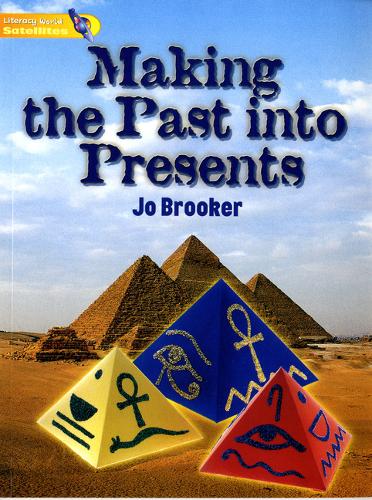 Literacy World Satellites Non Fic Stg 1 Making the Past into Presents - Literacy World Satellites (Paperback)