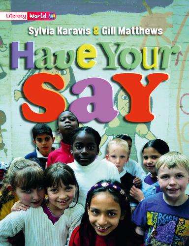 Literacy World Satellites Non Fic Stg 2 Have Your Say - Literacy World Satellites (Paperback)