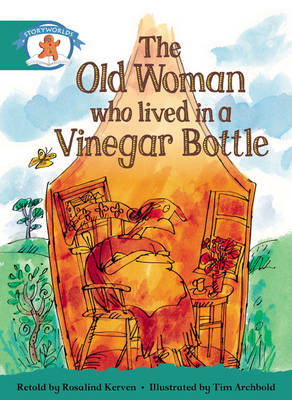 Storyworlds Yr1/P2 Stage 6, Once Upon A Time World, The Old Woman Who Lived in a Vinegar B - STORYWORLDS