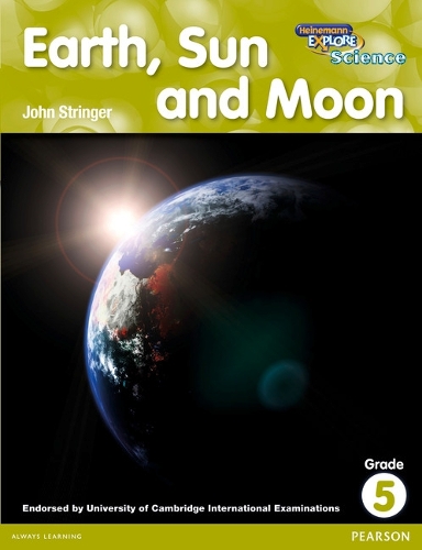 Heinemann Explore Science 2nd International Edition Reader G5 Earth Sun and Moon - Primary Explore Science International Edition (Paperback)