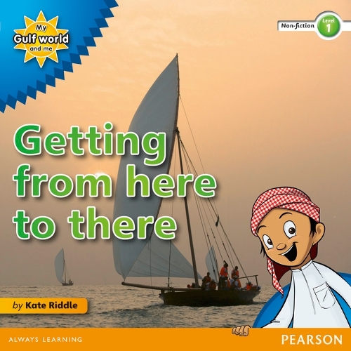 My Gulf World and Me Level 1 non-fiction reader: Getting from here to there - My Gulf World and Me (Paperback)