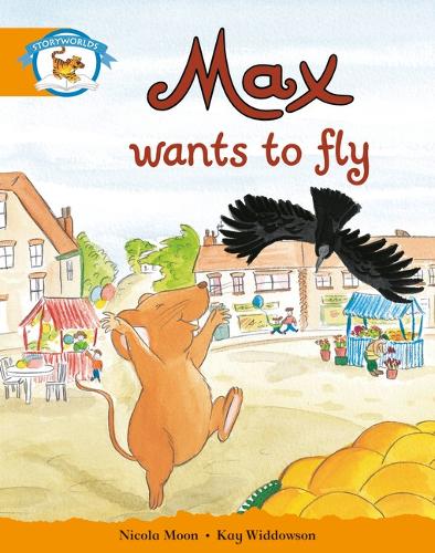 Literacy Edition Storyworlds Stage 4, Animal World Max Wants to Fly - STORYWORLDS (Paperback)