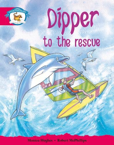 Literacy Edition Storyworlds Stage 5, Animal World, Dipper to the Rescue - STORYWORLDS (Paperback)