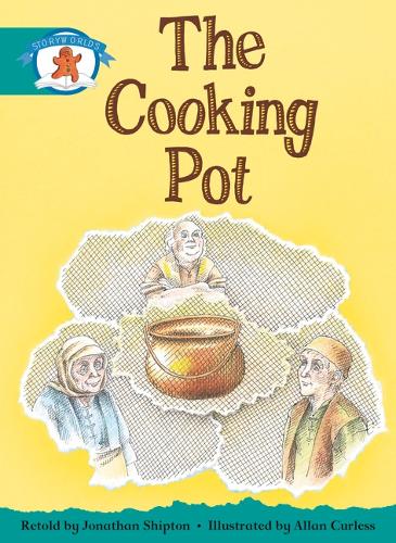 Literacy Edition Storyworlds Stage 6, Once Upon A Time World, The Cooking Pot - STORYWORLDS (Paperback)
