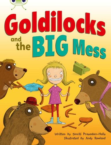 BC Orange A/1A Goldilocks and the Big Mess: BC Orange A/1A Goldilocks and The Big Mess Orange A - BUG CLUB (Paperback)