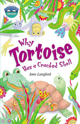 Storyworlds Bridges Stage 10 Why Tortoise Has a Cracked Shell 6 Pack - STORYWORLDS