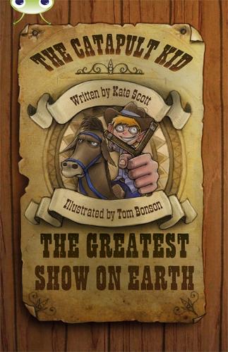 Bug Club Independent Fiction Year 6 Red A The Catapult Kid: The Greatest Show on Earth - BUG CLUB (Paperback)