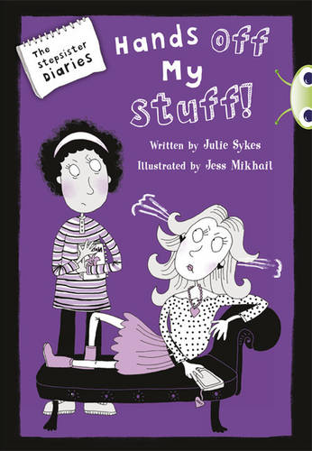 Bug Club Blue (KS2) B/4A The Stepsister Diaries: Hands of My Stuff! 6-pack - BUG CLUB