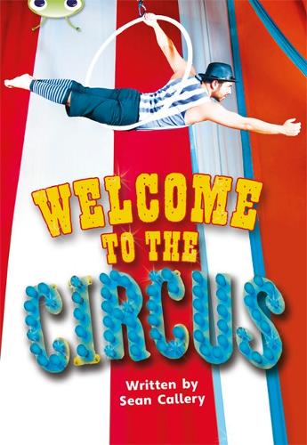 Bug Club Non-fiction Turquoise A/1A Welcome to the Circus 6-pack - BUG CLUB