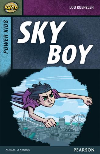 Rapid Stage 7 Set A: Power Kids: Sky Boy - Rapid Upper Levels (Paperback)