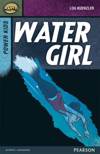 Rapid Stage 7 Set A: Power Kids: Water Girl - Rapid Upper Levels (Paperback)
