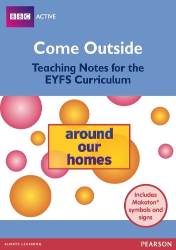 Homes Come Outside EYFS Teachers Pack - BBCA EYFS Makaton