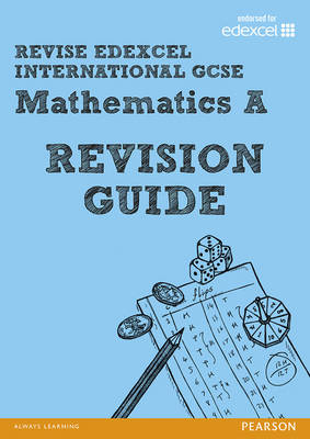 REVISE Edexcel: Edexcel International GCSE Mathematics A Revision Guide - Edexcel International GCSE (Paperback)