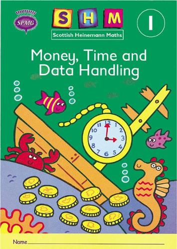 Scottish Heinemann Maths 1: Money, Time and Data Handling Activity Book 8 Pack - SCOTTISH HEINEMANN MATHS