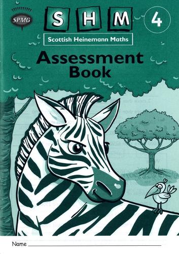 Scottish Heinemann Maths 4: Assessment Workbook (8 Pack) - SCOTTISH HEINEMANN MATHS