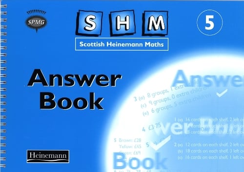 SCOTTISH HEINEMANN MATHS YEAR 5 ANSWER BOOK - SCOTTISH HEINEMANN MATHS (Paperback)