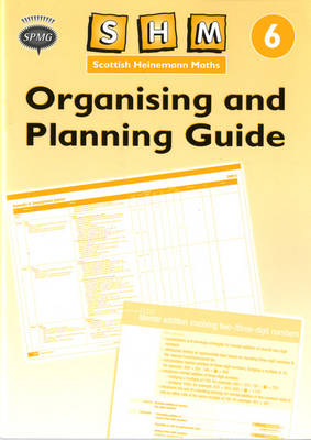 Scottish Heinemann Maths: 6 - Organising and Planning Guide - Scottish Heinemann Maths (Paperback)
