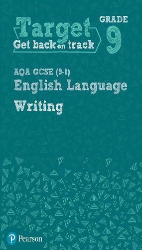 Target Grade 9 Writing AQA GCSE (9-1) English Language Workbook: Target Grade 9 Writing AQA GCSE (9-1) English Language Workbook - Intervention English (Paperback)