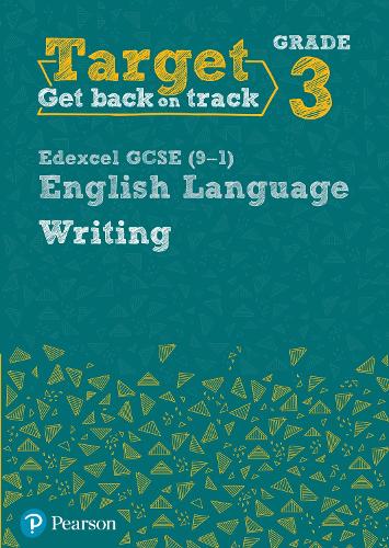 Target Grade 3 Writing Edexcel GCSE (9-1) English Language Workbook: Target Grade 3 Writing Edexcel GCSE (9-1) English Language Workbook - Intervention English (Paperback)