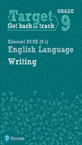 Target Grade 9 Writing Edexcel GCSE (9-1) English Language Workbook: Target Grade 9 Writing Edexcel GCSE (9-1) English Language Workbook - Intervention English (Paperback)