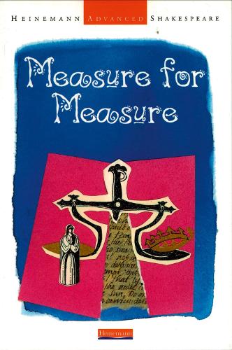 Heinemann Advanced Shakespeare: Measure for Measure - Heinemann Advanced Shakespeare (Paperback)