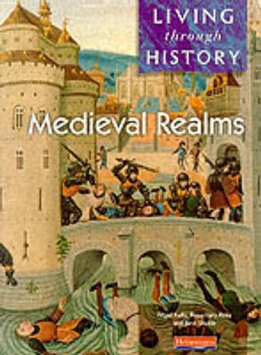 Living Through History: Core Book. Medieval Realms - Living Through History (Paperback)