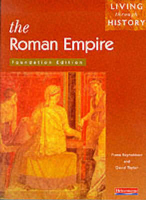 Living Through History: Foundation Book. Roman Empire - Living Through History (Paperback)