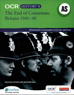 OCR A Level History B: The End of Consensus: Britain 1945-90 - OCR GCE History B