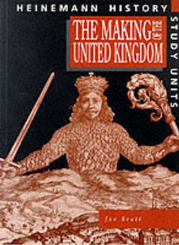 Heinemann History Study Units: Student Book. The Making of the UK - Heinemann History Study Units (Paperback)