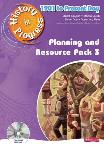 History in Progress: Teacher Planning and Resource Pack 3 (1901-Present) - History in Progress