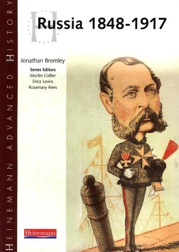 Heinemann Advanced History: Russia 1848-1917 - Heinemann Advanced History (Paperback)